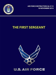 The First Sergeant - Air Force Instruction 36-2113 - Air Force, U. S.