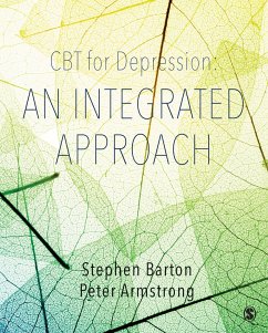 CBT for Depression: An Integrated Approach - Barton, Stephen;Armstrong, Peter