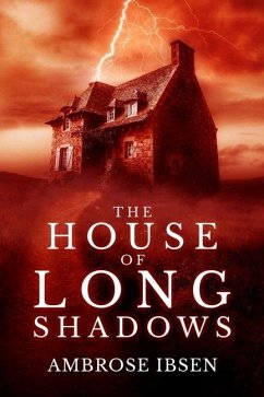 The House of Long Shadows - Ibsen, Ambrose