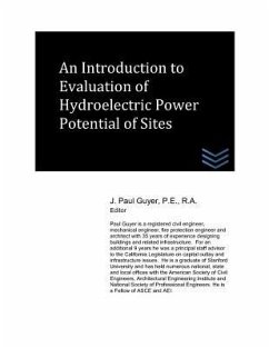 An Introduction to Evaluation of Hydroelectric Power Potential of Sites - Guyer, J. Paul