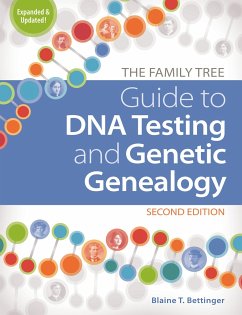 The Family Tree Guide to DNA Testing and Genetic Genealogy - T. Bettinger, Blaine