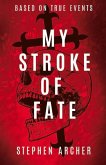 My Stroke of Fate: Volume 1