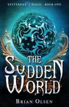 The Sudden World - Olsen, Brian