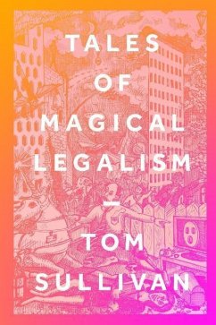 Tales of Magical Legalism - Sullivan, Tom