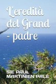 L'eredità del Grand - padre