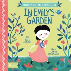 Little Poet Emily Dickinson: In Emily's Garden - Coombs, Kate