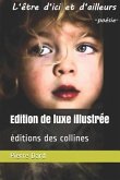 Edition de luxe illustrée: éditions des collines