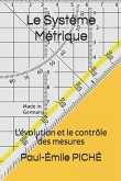 Le Systéme Métrique: L'évolution et le contrôle des mesures