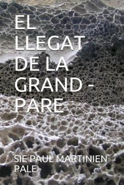 El Llegat de la Grand - Pare - Pale, Sie Paul Martinien