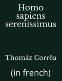 Homo sapiens serenissimus: (in french)