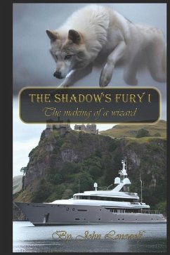 The Shadow's Fury: The Making of a Wizard - Lonewolf, John
