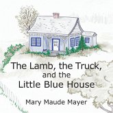 The Lamb, the Truck, and the Little Blue House