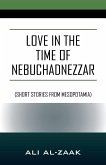 Love In the Time of Nebuchadnezzar