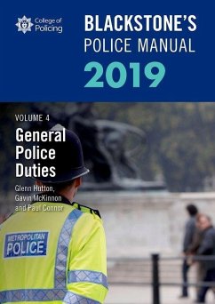 Blackstone's Police Manuals Volume 4: General Police Duties 2019 - Hutton, Glenn; McKinnon, Gavin; Connor, Paul