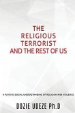 The Religious Terrorist and the Rest of Us