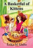 A Basketful of Kittens: The BFF gang's kitten rescue adventure