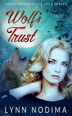 Wolf's Trust: Texas Ranch Wolf Pack - Nodima, Lynn