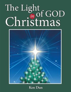 The Light of God in Christmas - Dun, Ken