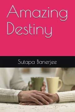 Amazing Destiny - Banerjee, Sutapa