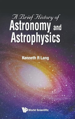 A Brief History of Astronomy and Astrophysics - Lang, Kenneth R