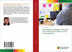 Estratégia de Negócio Pessoal: Um estudo para abertura de uma empresa - Silva, Maicon da