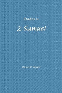 Studies in 2 Samuel - Dinger, Dennis