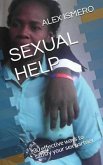 Sexual Help: 30 effective ways to satisfy your sex partner