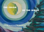 The Color of the Moon: Lunar Painting in American Art