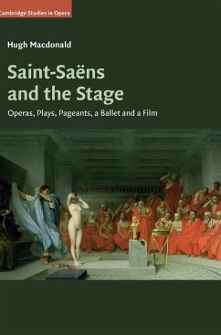 Saint-Saëns and the Stage - Macdonald, Hugh