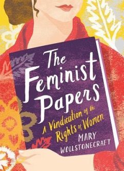 The Feminist Papers - Wollstonecraft, Mary