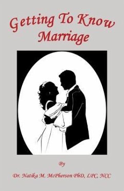 Getting to Know Marriage - McPherson, Natika M.