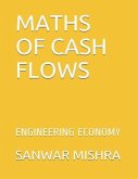 Maths of Cash Flows: Engineering Economy