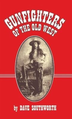 Gunfighters of the Old West - Southworth, Dave