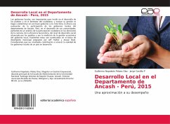 Desarrollo Local en el Departamento de Ancash - Perú, 2015 - Pelaez Díaz, Guillermo Napoleón;Castillo P, Jorge