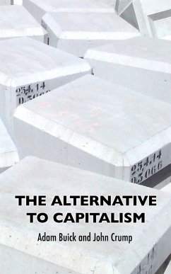 The Alternative To Capitalism - Buick, Adam; Crump, John