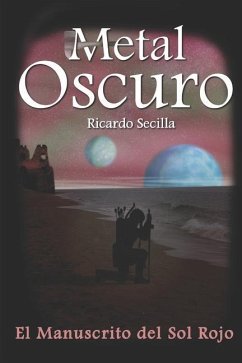 Metal Oscuro: El Manuscrito del Sol Rojo - Secilla, Ricardo