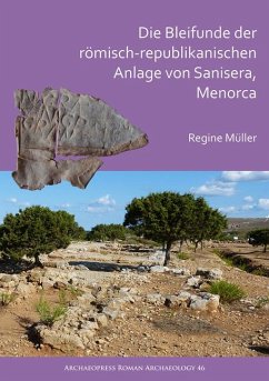 Cover Die Bleifunde der romisch-republikanischen Anlage von Sanisera, Menorca