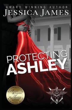 Protecting Ashley: A Phantom Force Tactical Novel - James, Jessica