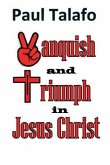 Vanquish and triumph in Jesus Christ