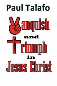 Vanquish and triumph in Jesus Christ - Talafo, Paul