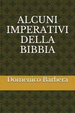 Alcuni Imperativi Della Bibbia - Barbera, Domenico