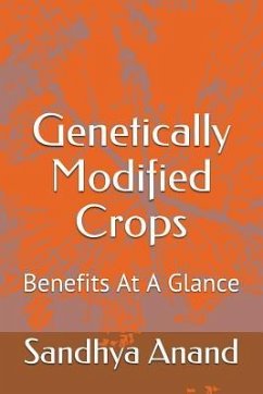 Genetically Modified Crops: Benefits at a Glance - Anand, Sandhya