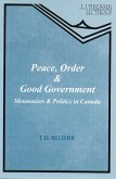 Peace, Order & Good Government: Mennonites and Politics in Canada