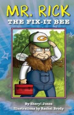 Mr. Rick: The Fix-It Bee - Jones, Sheryl