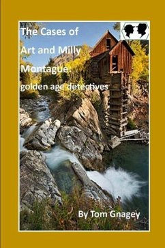 Art and Milly Montague: golden age detective: Book One - Gnagey, Tom
