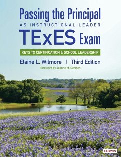 Passing the Principal as Instructional Leader TExES Exam - Wilmore, Elaine L. (Elaine L. Wilmore Leadership Initiatives)