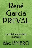 René Garcia Preval: Le Président À Deux Mandats