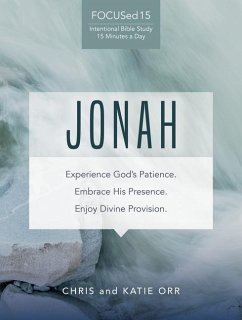 Jonah: Experience God's Patience. Embrace His Presence. Enjoy Divine Provision. - Orr, Katie; Orr, Chris