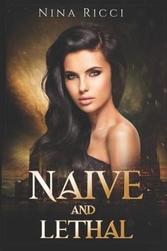Naive and Lethal - Ricci, Nina R.