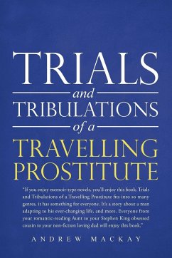 Trials and Tribulations of a Travelling Prostitute - Mackay, Andrew